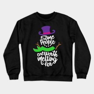 Some People Are Worth Melting For Snowman Christmas Design Crewneck Sweatshirt